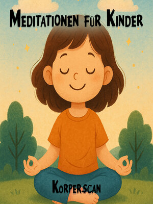 cover image of Meditationen für Kinder--Entspannungsübungen für Kinder, Körperscan
